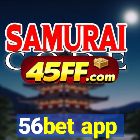 56bet app